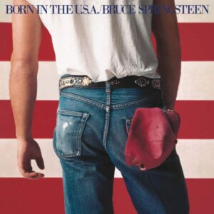 Bruce Springsteen – Born in the U.S.A.