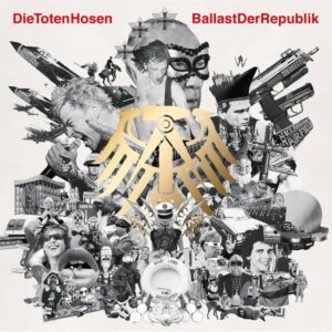 Die Toten Hosen - Ballast der Republik